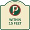 Signmission No Parking Symbol Within 15 Feet Heavy-Gauge Aluminum Architectural Sign, 18" x 18", TG-1818-22691 A-DES-TG-1818-22691 - alternate 1